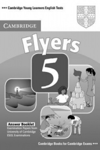 Kniha Cambridge Young Learners English Tests Flyers 5 Answer Booklet 