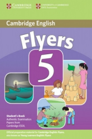Carte Cambridge Young Learners English Tests Flyers 5 Student's Book 