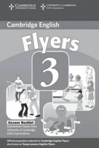 Carte Cambridge Young Learners English Tests Flyers 3 Answer Booklet Cambridge ESOL