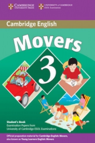 Carte Cambridge Young Learners English Tests Movers 3 Student's Book Cambridge ESOL