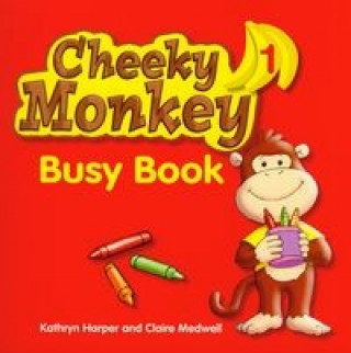 Könyv Cheeky Monkey 1 Busy Book Kathryn Harper