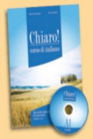 Carte CHIARO! A1 LIBRO + CD-ROM + CD Giulia de Savorgnani