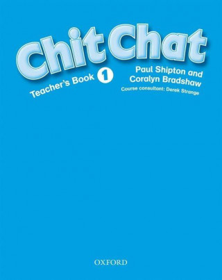 Kniha Chit Chat: 1: Teacher's Book Coralyn Bradshaw