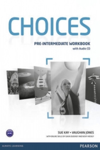 Könyv Choices Pre-Intermediate Workbook & Audio CD Pack Sue Kay