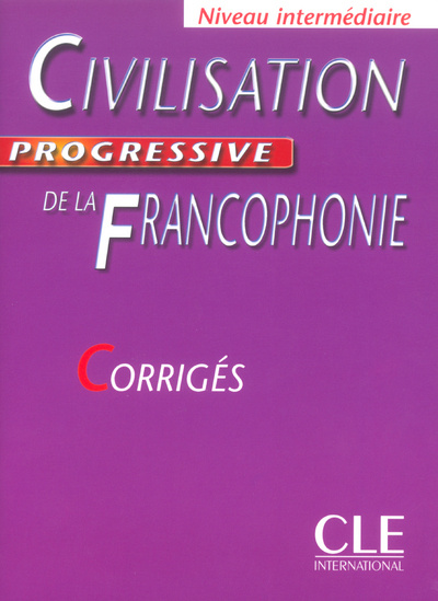 Könyv CIVILISATION PROGRESSIVE DE LA FRANCOPHONIE: NIVEAU INTERMEDIAIRE - CORRIGES N. J. Njike