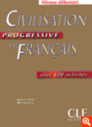 Könyv CIVILISATION PROGRESSIVE DU FRANCAIS: NIVEAU DEBUTANT M. Causa