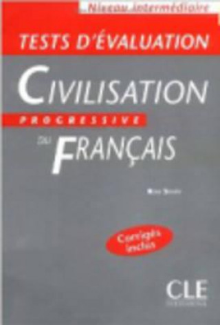 Könyv CIVILISATION PROGRESSIVE DU FRANCAIS: NIVEAU INTERMEDIAIRE - TESTS D'EVALUATION Ross Steele