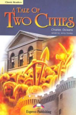 Könyv Classic Readers 6 A Tale of Two Cities - SB s aktivitami + audio CD Charles Dickens
