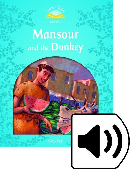 Carte Classic Tales Second Edition: Level 1: Mansour and the Donkey e-Book & Audio Pack Sue Arengo