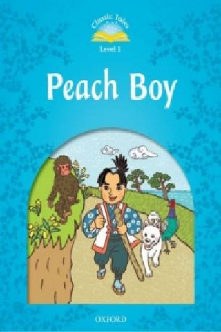 Carte Classic Tales Second Edition: Level 1: Peach Boy Sue Arengo