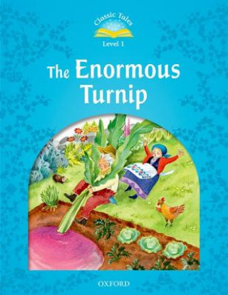 Könyv Classic Tales Second Edition: Level 1: The Enormous Turnip collegium