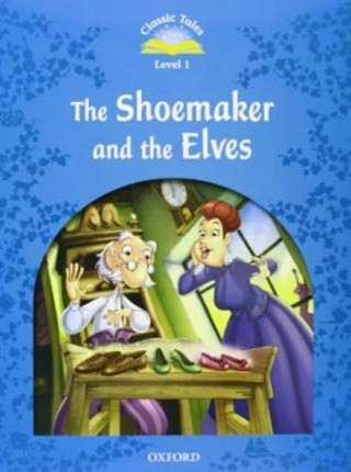 Digital Classic Tales: Beginner 1: The Shoemaker and the Elves Pack Sue Arengo