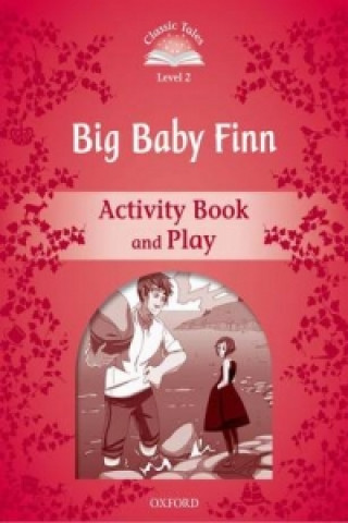 Könyv Classic Tales Second Edition: Level 2: Big Baby Finn Activity Book & Play Sue Arengo