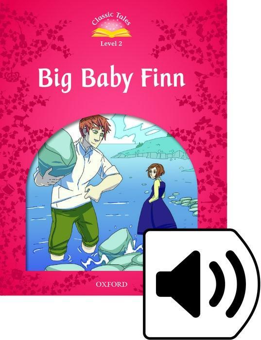 Книга Classic Tales Second Edition: Level 2: Big Baby Finn e-Book & Audio Pack 