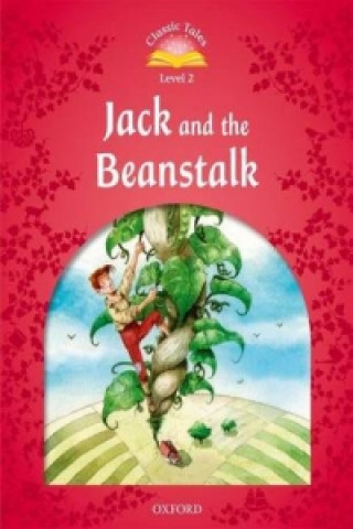 Książka Classic Tales Second Edition: Level 2: Jack and the Beanstalk Sue Arengo