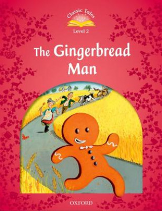 Kniha Classic Tales Second Edition: Level 2: The Gingerbread Man Sue Arengo