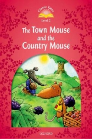 Könyv Classic Tales Second Edition: Level 2: The Town Mouse and the Country Mouse Sue Arengo