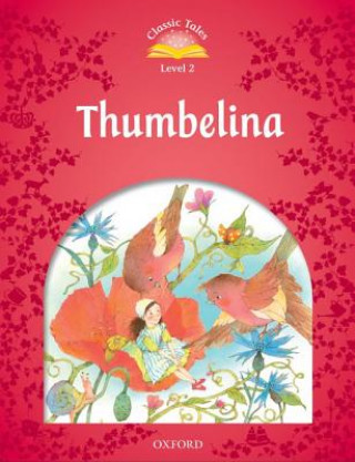 Könyv Classic Tales Second Edition: Level 2: Thumbelina Sue Arengo