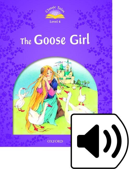 Kniha Classic Tales Second Edition: Level 4: The Goose Girl e-Book & Audio Pack 