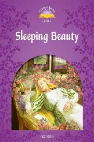 Kniha Classic Tales Second Edition: Level 4: Sleeping Beauty Sue Arengo
