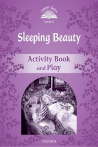 Carte Classic Tales Second Edition: Level 4: Sleeping Beauty Activity Book & Play collegium