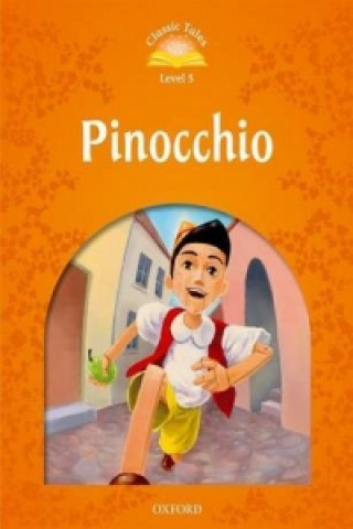 Book Classic Tales Second Edition: Level 5: Pinocchio Sue Arengo