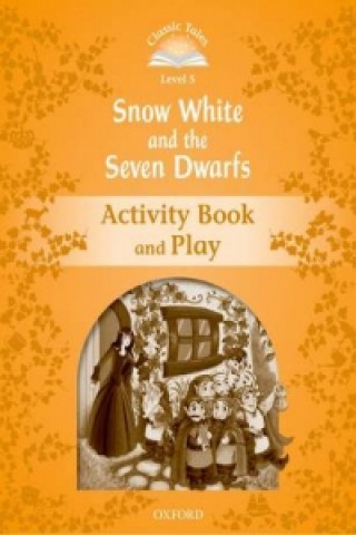 Книга Classic Tales Second Edition: Level 5: Snow White and the Seven Dwarfs Activity Book & Play Sue Arengo