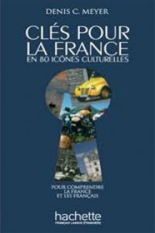 Kniha Cles pour la France Denis C. Meyer