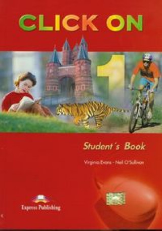 Kniha Click on 1 Student's Book + CD 