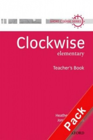 Kniha Clockwise: Elementary: Teacher's Resource Pack Rena Basak
