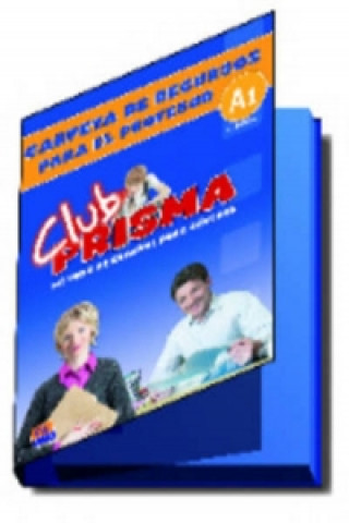 Knjiga Club Prisma Inicial A1 Carpeta de recursos para el profesor Ana Romero
