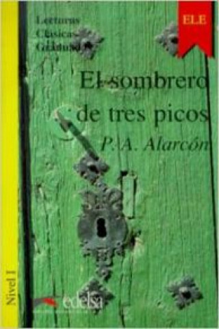 Book Colección Lecturas Clásicas Graduadas 1. SOMBRERO DE 3 PICOS Autor: P.A. de Alarcón