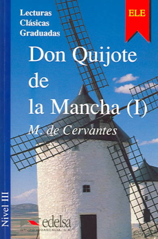 Книга Colección Lecturas Clásicas Graduadas 3. DON QUIJOTE DE LA MANCHA (I) Autor: M. de Cervantes