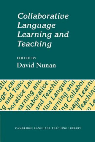 Könyv Collaborative Language Learning and Teaching Nunan David