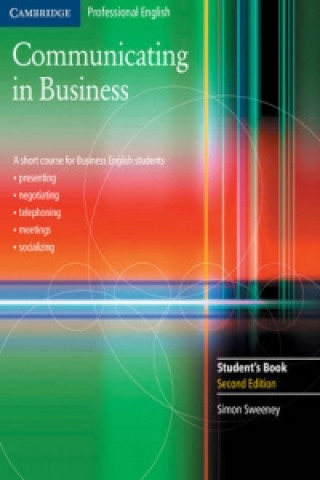 Kniha Communicating in Business Student's Book Simon Sweeney