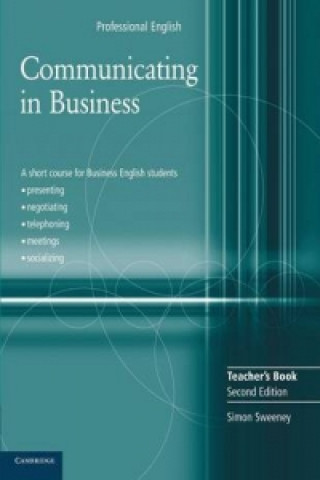 Carte Communicating in Business Teacher's Book Simon Sweeney