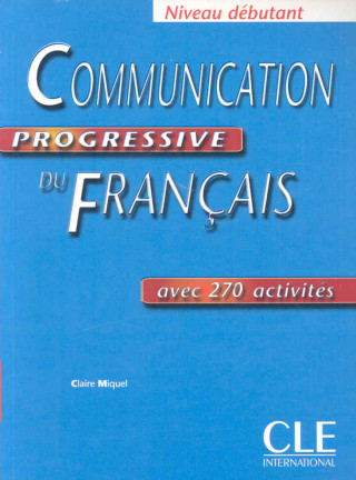 Carte COMMUNICATION PROGRESSIVE DU FRANCAIS: NIVEAU DEBUTANT Claire Miquel