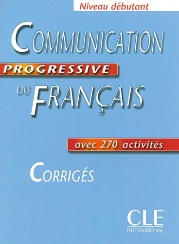 Carte COMMUNICATION PROGRESSIVE DU FRANCAIS: NIVEAU DEBUTANT - CORRIGES Claire Miquel