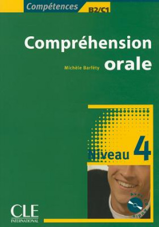 Könyv COMPREHENSION ORALE 4 + CD AUDIO Michele Barféty
