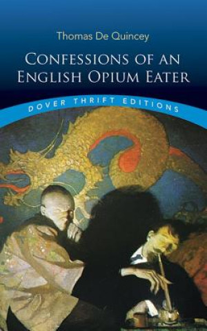 Kniha Confessions of an English Opium-Eater Thomas de Quincey