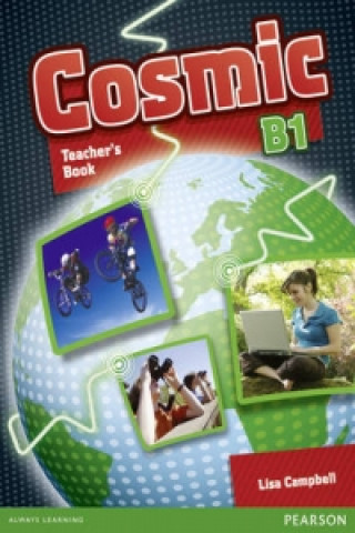 Könyv Cosmic B1 Teachers Book Lisa Campbell
