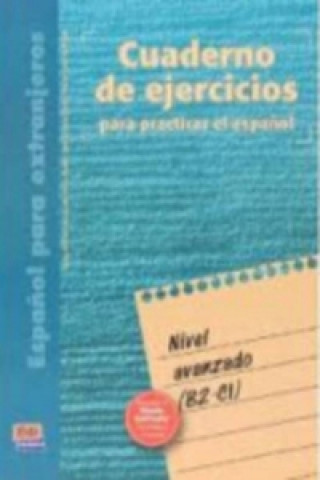 Könyv Cuaderno De Ejercicios Nivel Avanzado (Superior Level) María Jesús Madrigal