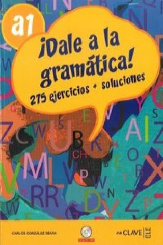 Carte Dale a la gramatica! C. Seara Gonzales