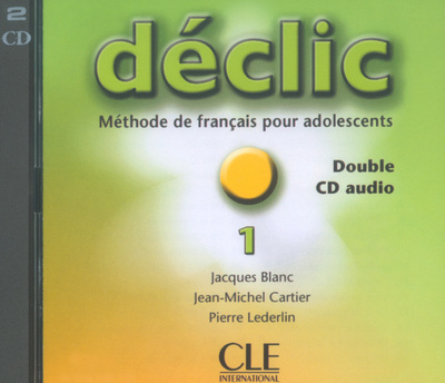 Hanganyagok DÉCLIC 1 CD AUDIO /2/ CLASSE Jacques Blanc
