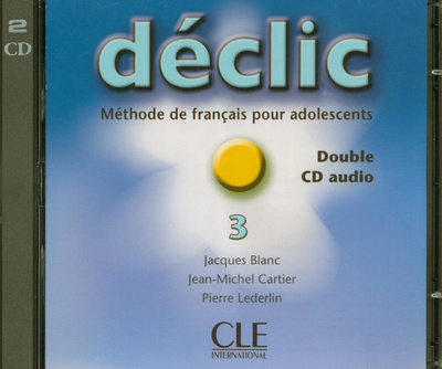 Digital DÉCLIC 3 CD AUDIO /2/ CLASSE Jacques Blanc