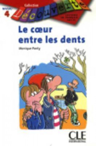 Książka DECOUVERTE 4 LE COEUR ENTRE LES DENTS Monique Ponty