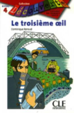 Kniha DECOUVERTE 4 LE TROISIEME OEIL Dominique Renaud