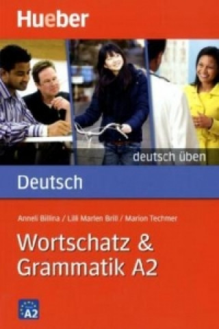 Carte Deutsch Wortschatz & Grammatik A2 Anneli Billina