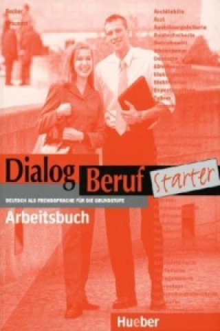 Книга DIALOG BERUF STARTER ARBEITSBUCH Dr. Jörg Braunert