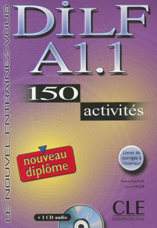 Könyv DILF A1.1 NOUVEAU DIPLOME LIVRET DE CORRIGES + CD AUDIO: 150 activites Claire Verdier